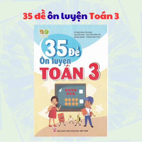 Sách - 35 đề ôn luyện Toán lớp 3 (Kết nối tri thức với cuộc sống)