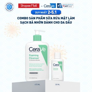   DEAL ĐỘC QUYỀN - HannahOlala  Bộ sản phẩm sữa rửa mặt CeraVe làm sạch bã nhờn dành cho da dầu Foaming Cleanser 