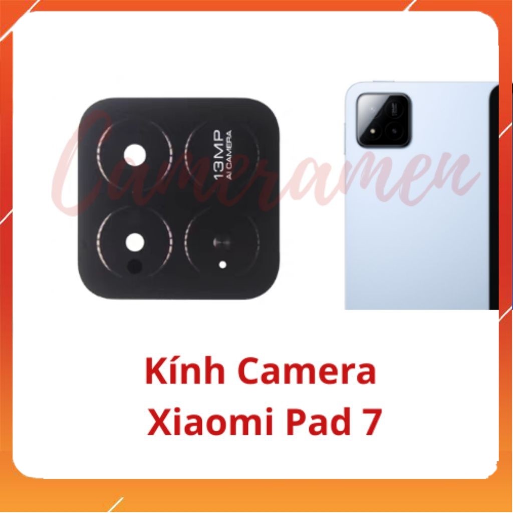 Kính Camera Xiaomi Pad 7 / Pad7 ( Có Sẵn )