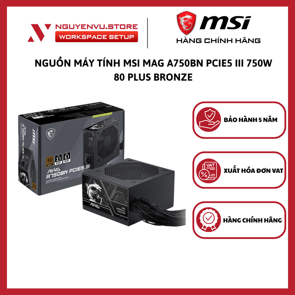 Nguồn máy tính MSI MAG A750BN PCIE5 III 750W 80 PLUS Bronze - Hàng Chính Hãng