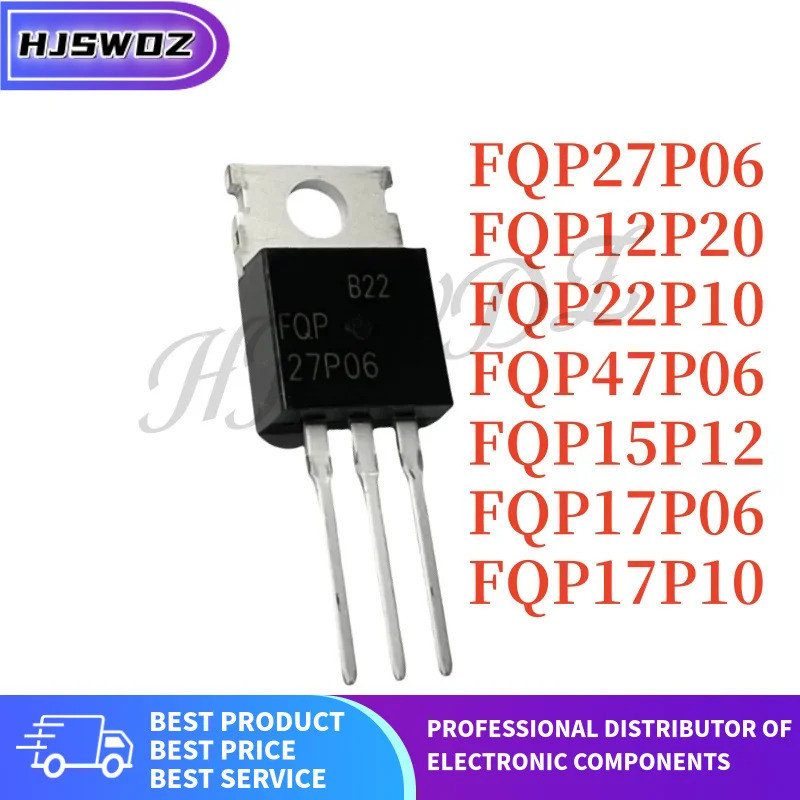 10 CÁI / 12P20 15P12 17P06 17P10 22P10 27P06 47P06 hoàn toàn mới FQP12P20 FQP15P12 FQP17P06 FQP17P10