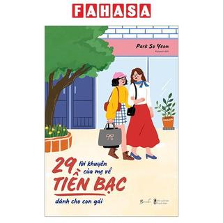 [Sách Đồng Giá 40K] 29 Lời Khuyên Của Mẹ Về Tiền Bạc Dành Cho Con Gái
