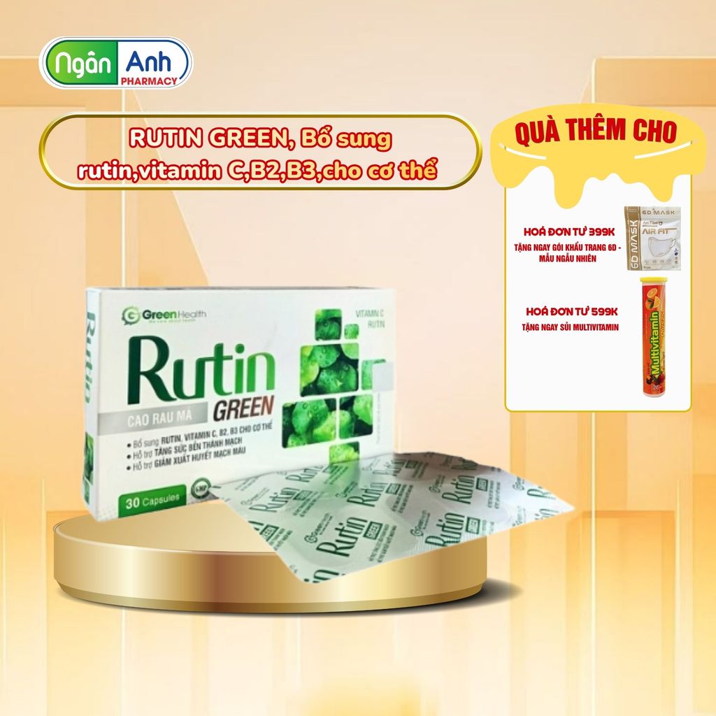 [Chính Hãng] RUTIN GREEN, Bổ sung rutin,vitamin C,B2,B3,cho cơ thể (Hộp 30 viên)