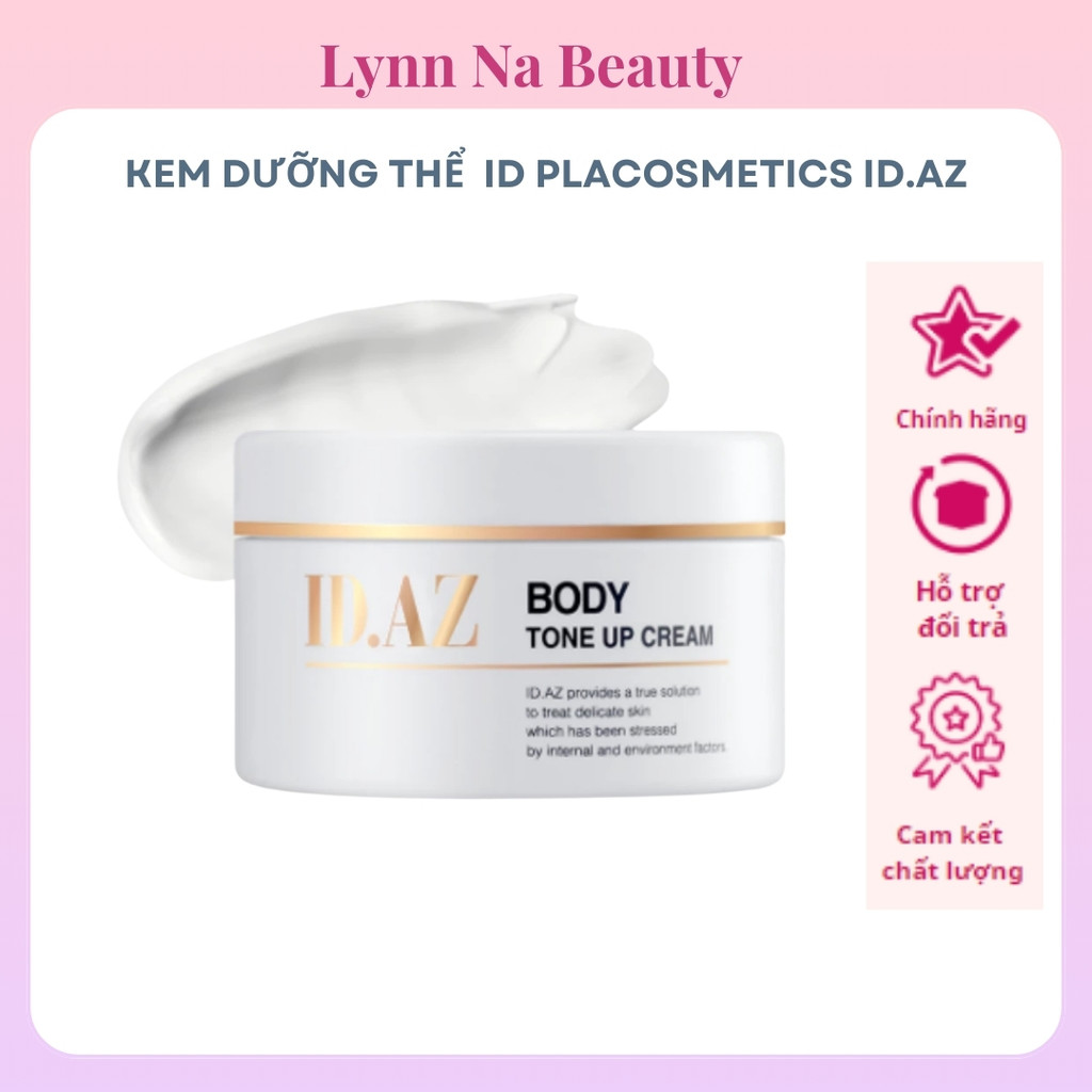 (Hàng công ty) Kem dưỡng thể nâng tông Id Placosmetics ID.AZ Body Tone Up Cream 200ml