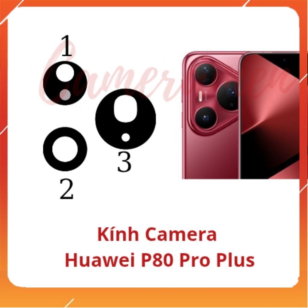 Kính Camera Huawei P80 Pro Plus / P80 Pro + ( Có Sẵn )