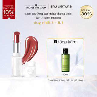  son dưỡng môi có màu dạng thỏi shu uemura kinu care nudes 