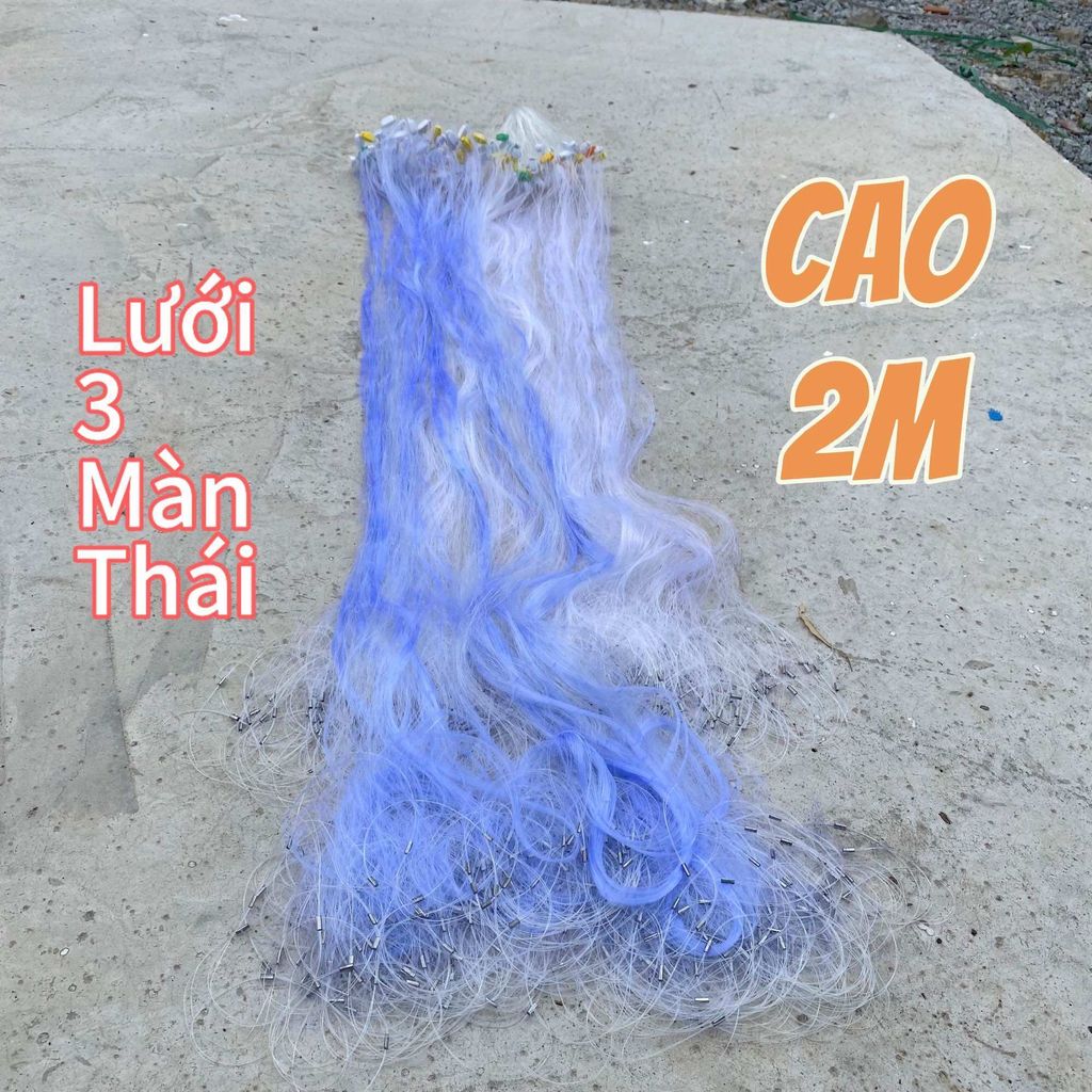 Lưới bắt cá 3 màn Thái, Cao 2m, dài 50-100m, Lưới đánh cá nhiều phân loại...