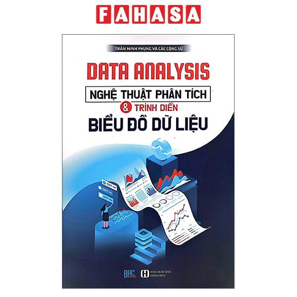 Sách - Data Analysis - Nghệ Thuật Phân Tích Và Trình Diễn Biểu Đồ Dữ Liệu