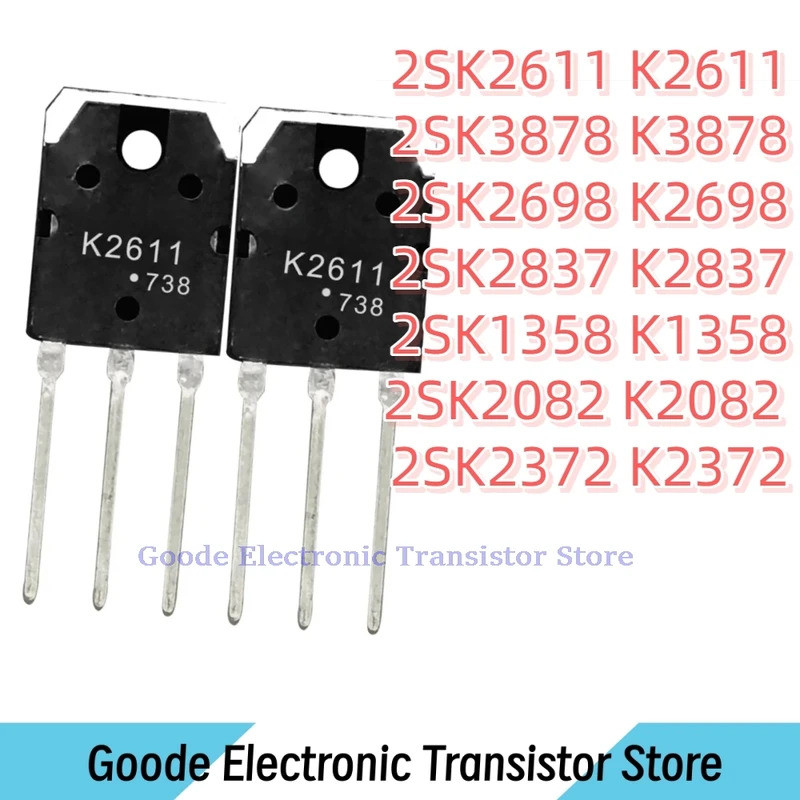 10 CÁI 2SK2611 K2611 2SK3878 K3878 2SK2698 K2698 2SK2837 K2837 2SK1358 K1358 K1358 2SK2082 K2082 2SK