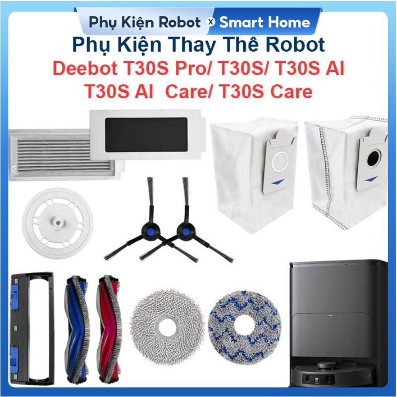 Phụ Kiện Thay Thế Robot Deebot T30S Pro/ T30S/ T30S AI/ T30S Care & T30S AI Care, Chổi Cạnh, Bộ Lọc,