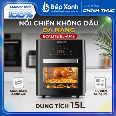 Nồi Chiên Không Dầu Ecalite EL-AF15 (15 Lít) - Công Suất Lớn, 10+ Chế Độ Nấu, Thay Thế Lò Nướng - Hàng Chính Hãng