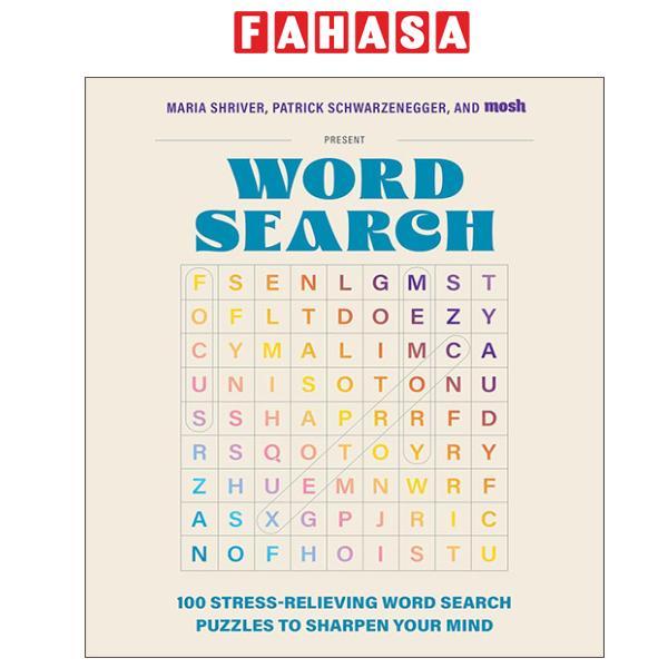 Sách ngoại văn: 100 Stress - Relieving Word Search Puzzles To Sharpen Your Mind