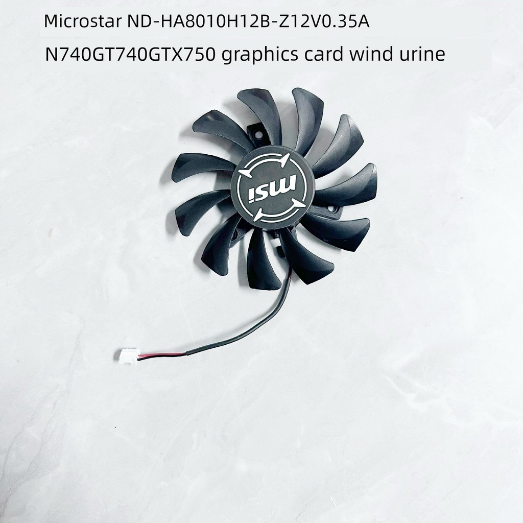 Quạt Card đồ họa MSI ND-HA8010H12B-Z 12V 0.35A N740 GT740 GTX750