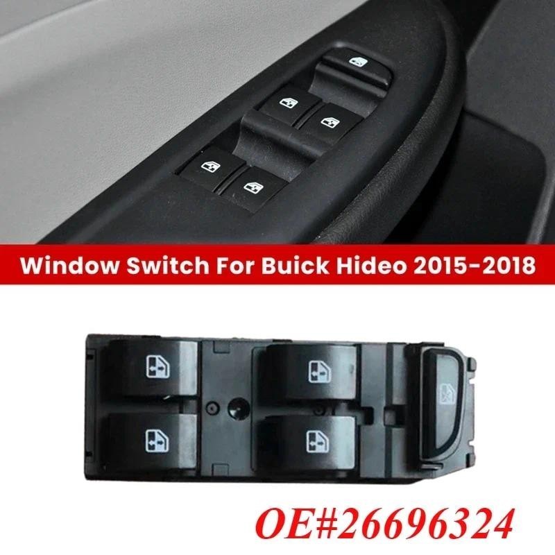 Bộ điều chỉnh cửa sổ điện X66A-Car 26696324 Nút công tắc nâng cửa sổ chính cho Buick Hideo 2015-2018