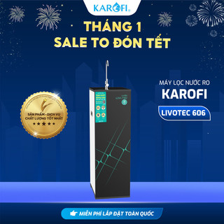  Máy lọc nước RO 10 lõi KAROFI Livotec 606 - RO Hàn 100GPD - Giao lắp miễn phí toàn quốc 