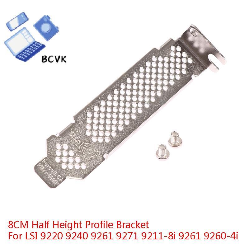 [BCVK] Giá đỡ cấu hình nửa chiều cao 8CM cho LSI 9220 9240 9261 9271 9211-8i 9261 9260-4i tốt