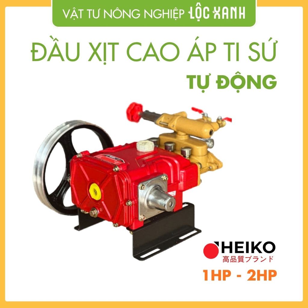 Đầu xịt cao áp ti sứ tự động HEIKO 1hp - 2hp sử dụng động cơ 1.2kw - 3kw - 7.5hp. Vật Tư Nông Nghiệp