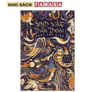 Sách - Sinh Vật Thần Thoại Khắp Thế Gian