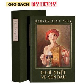 Sách - 60 Bí Quyết Vẽ Sơn Dầu - Ấn Bản Giới Hạn - Bìa Cứng