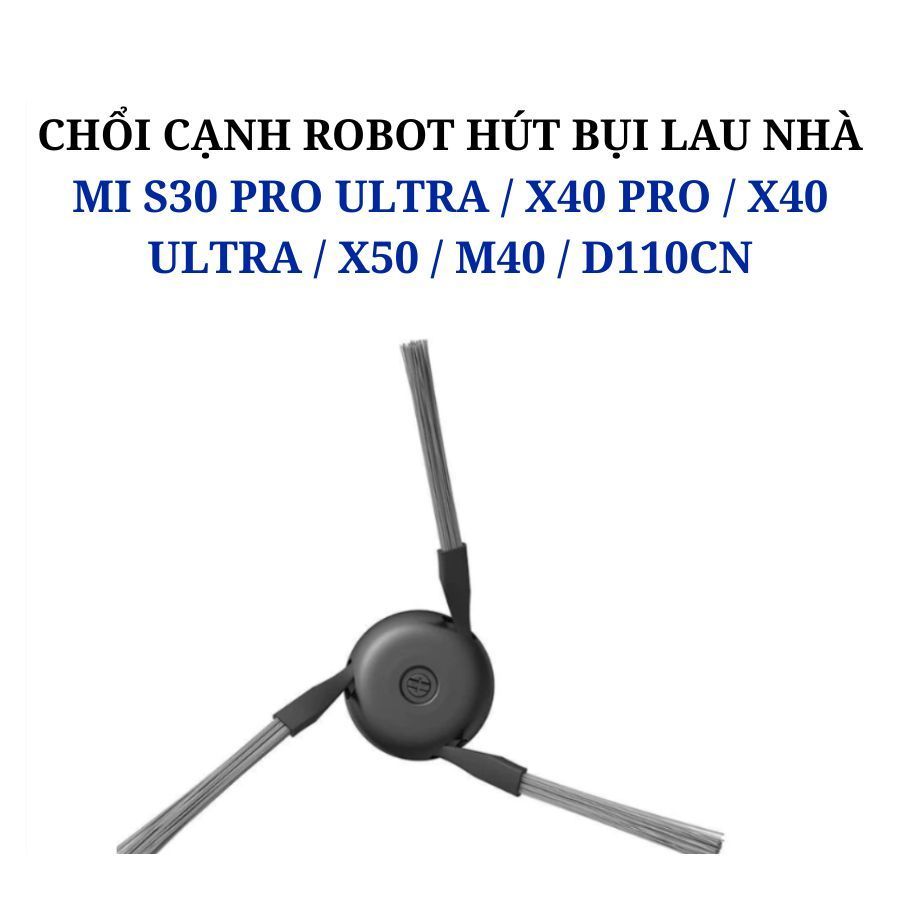 Chổi cạnh Robot hút bụi mi S30 Pro Ultra X40 Pro X40 Ultra X50 M40 D110CN _ Phụ kiện thay thế