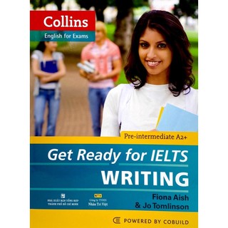 Sách Collins - Get Ready For Ielts - Listening, Reading, Speaking, Writing (Pre-Intermediate A2+)