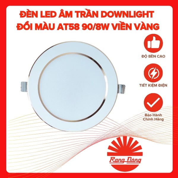 Đèn LED Downlight Âm Trần Rạng Đông AT58 90/8W Viền Vàng Đổi Màu Chính Hãng | Đèn Trần 3 Ánh Sáng, T