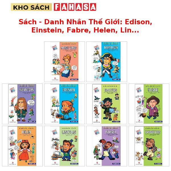 Sách - Danh Nhân Thế Giới: Edison, Einstein, Fabre, Helen, Lincoln, Marie Curie, Napoleon, Newton, N