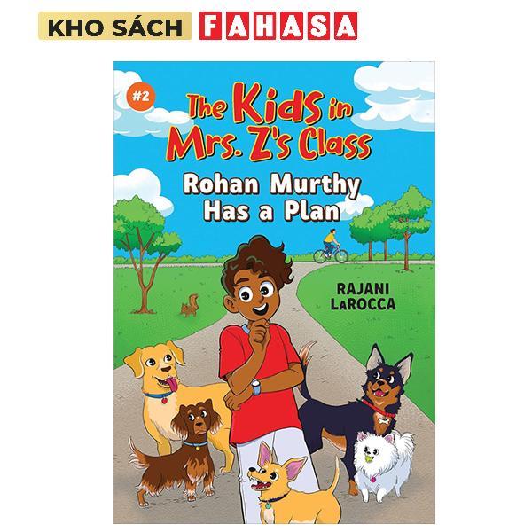 Sách ngoại văn: The Kids in Mrs. Z's Class - Book 2 - Rohan Murthy Has A Plan