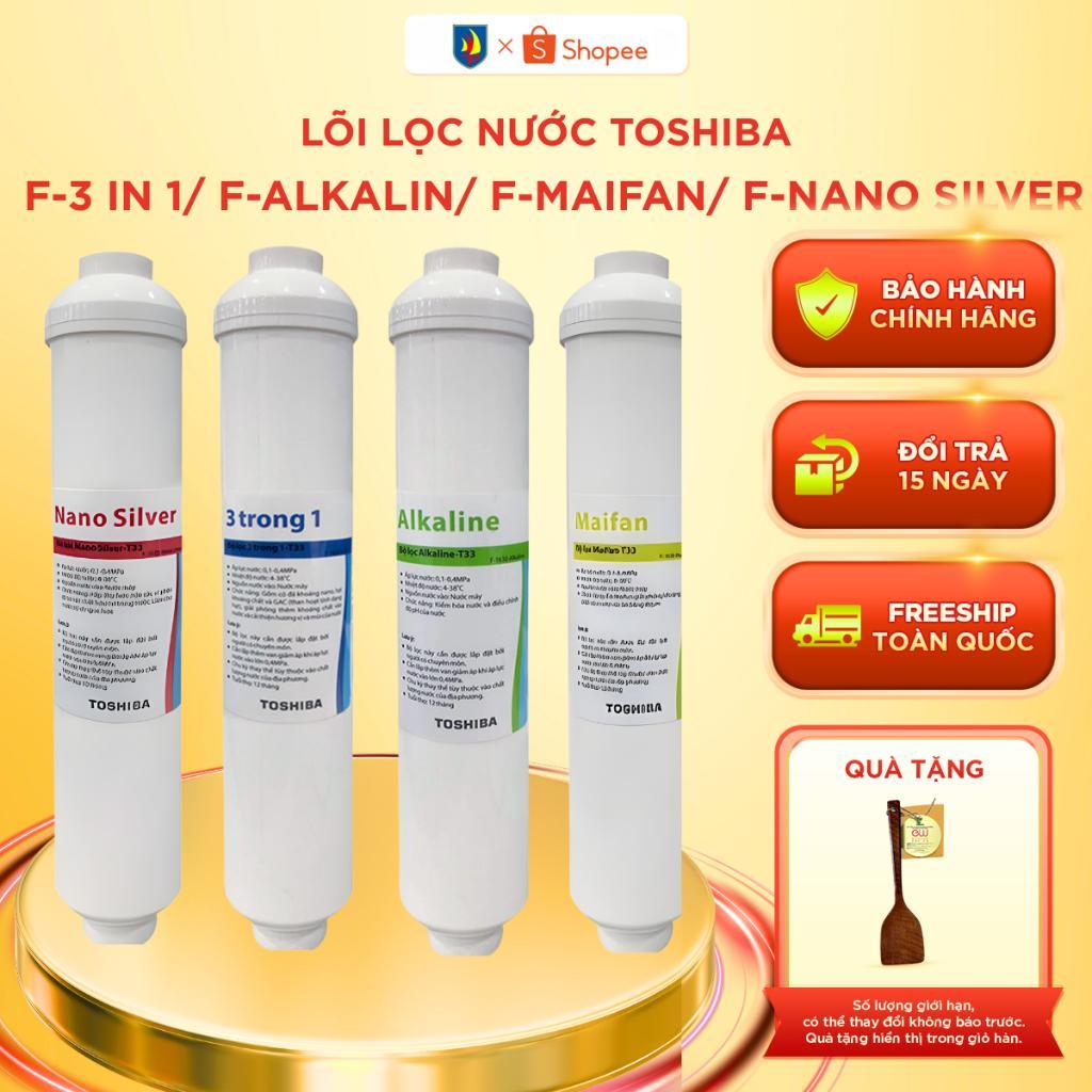 Lõi lọc nước Toshiba F-Nano Silver/ Maifan/ Alkaline/ 3in1 Dành Cho Máy TWP-N1660SVN/ H1660SVN/ W163