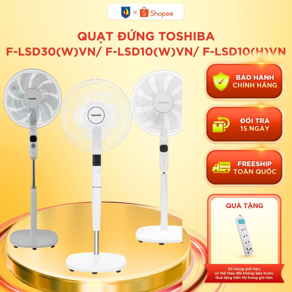 Quạt đứng Toshiba F-LSD30(W)VN/ F-LSD10(W)VN/ F-LSD10(H)VN cao cấp - Bảo Hành 12 tháng Chính Hãng