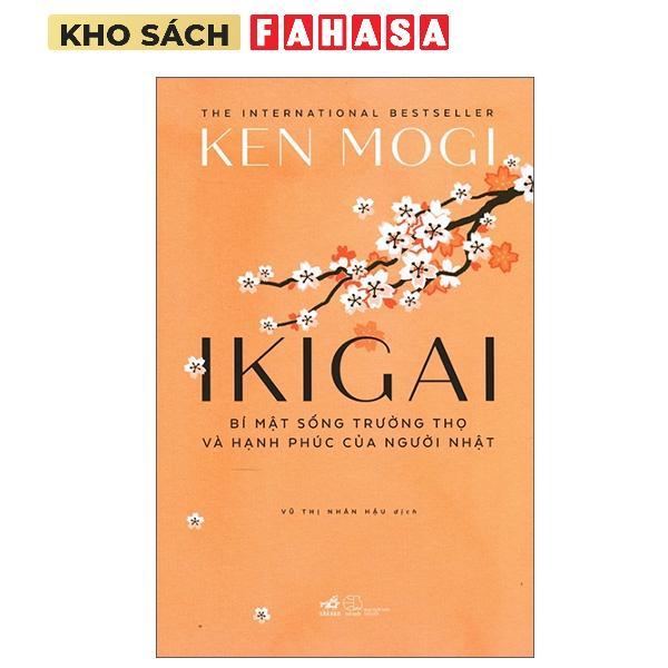Sách - Ikigai - Bí Mật Sống Trường Thọ Và Hạnh Phúc Của Người Nhật (Tái Bản 2026)