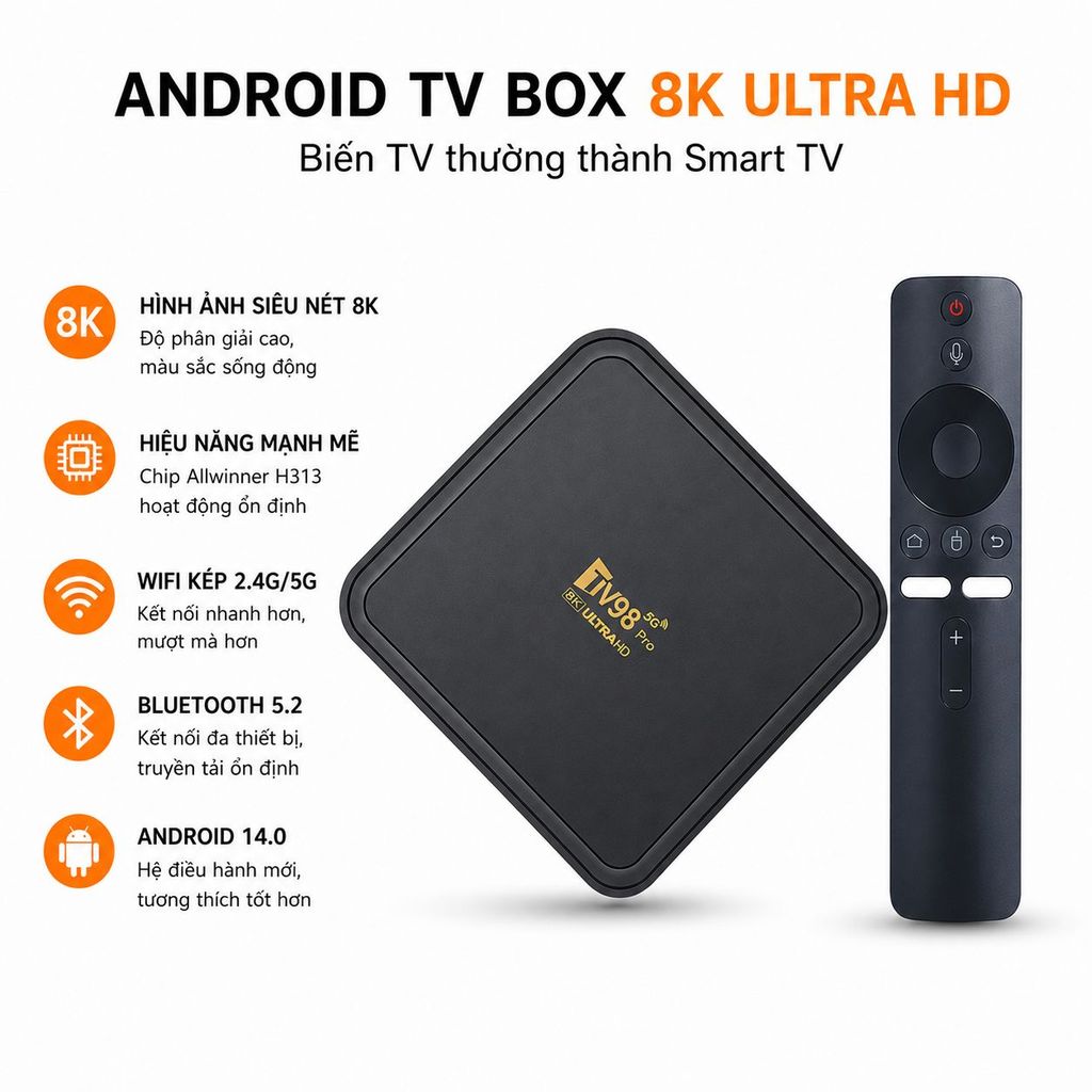 TV Box Android 14 TV98 Pro hỗ trợ 8K Wifi 2.4G/5G Bluetooth 5.2 biến TV thường thành Smart TV cực nh