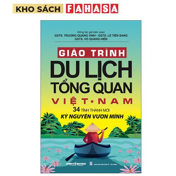 Sách - Giáo Trình Du Lịch Tổng Quan Việt Nam - 34 Tỉnh Thành Mới - Kỷ Nguyên Vươn Mình