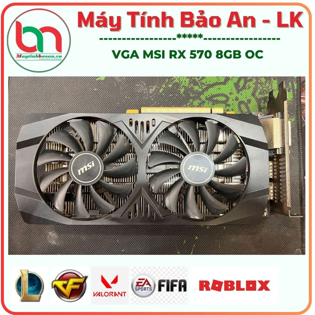 VGA MSI Radeon RX570 8GB OC – Lựa chọn ngon bổ rẻ cho game thủ & build PC