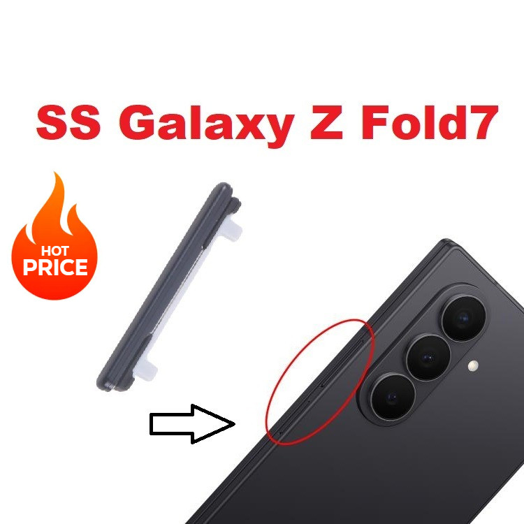 Thay Nút Âm Lượng Nhựa Ngoài Vỏ Samsung Galaxy Z Fold7/ Fold 7 SM-F966B Volume Linh Kiện Thay Thế