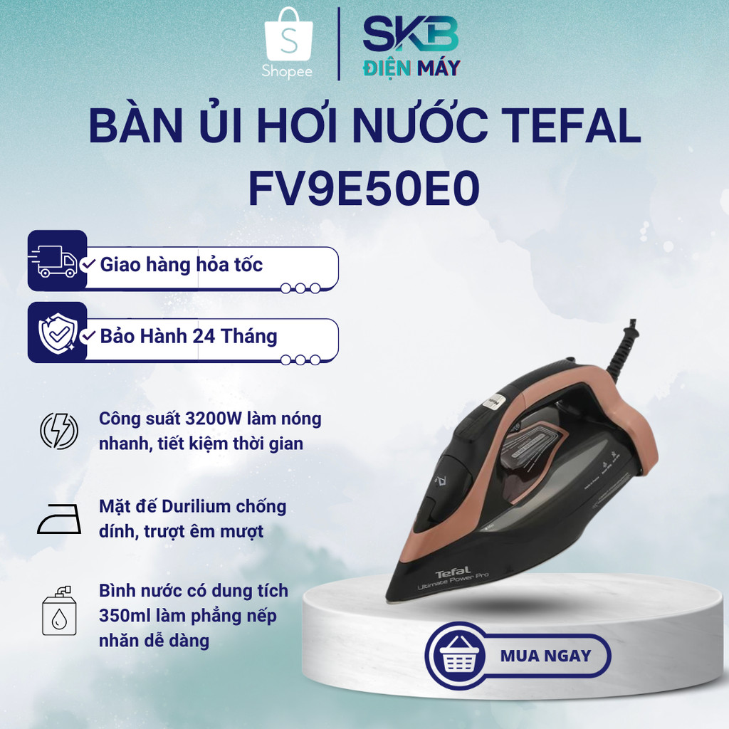 Bàn ủi hơi nước Tefal Ultimate Power Pro FV9E50E0 3200W - Bảo Hành 24 Tháng