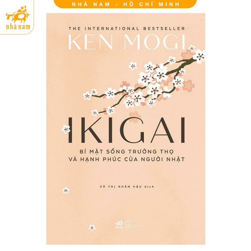 Sách - Ikigai - Bí Mật Sống Trường Thọ Và Hạnh Phúc Của Người Nhật - Nhã Nam HCM