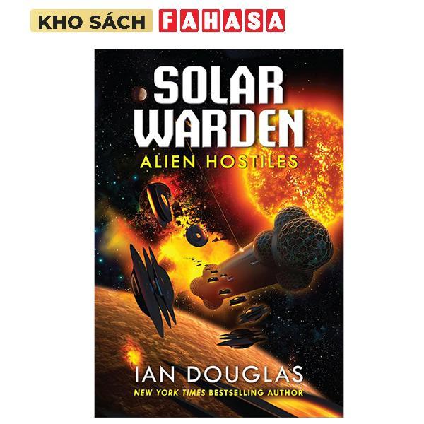 Sách ngoại văn: Alien Hostiles (Solar Warden, Book 2)