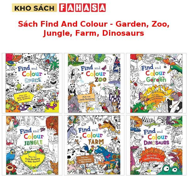 Sách Find And Colour - Garden, Zoo, Jungle, Farm, Dinosaurs