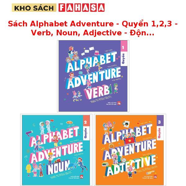 Sách Alphabet Adventure - Quyển 1,2,3 - Verb, Noun, Adjective - Động, Danh, Tính Từ Phiêu Lưu Ký (Bộ