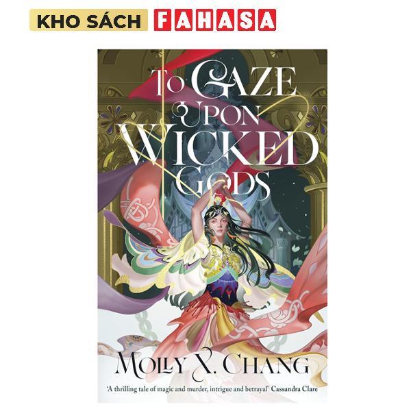 Sách ngoại văn: To Gaze Upon Wicked Gods