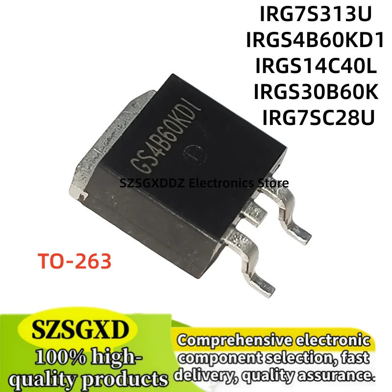 5 Chiếc IRG7S313U G7S313U IRGS4B60KD1 GS4B60KD1 IRGS14C40L GS14C40L IRGS30B60K GS30B60K IRG7SC28U G7