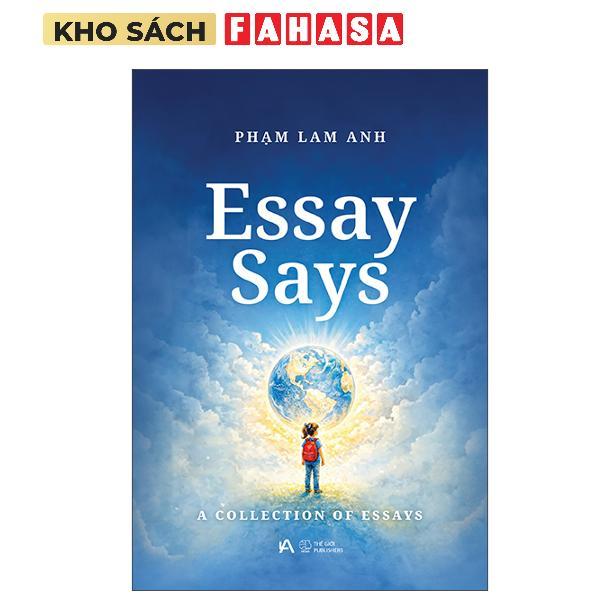 Sách - Essay Says - A Collection Of Essays