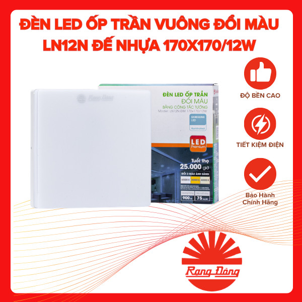 Đèn Ốp Trần Vuông Đổi Màu Rạng Đông LN12N 12W 170x170 | 3 Màu Trắng/Vàng/Trung Tính, Sáng Đều, Tiết 