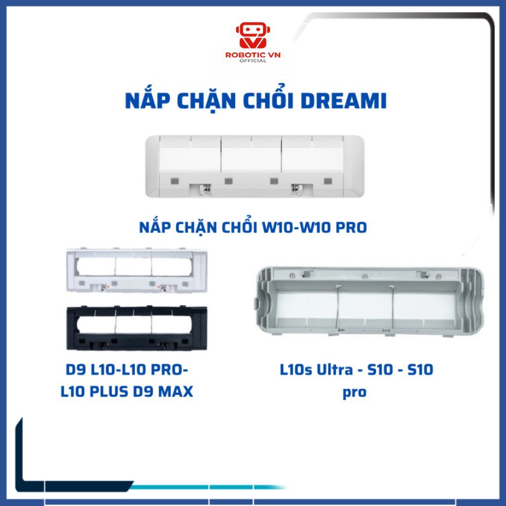 Phụ kiện robot hút bụi dreami d9, l10, w10, w10 pro, l10s ultra, s10, s10 plus nắp chặn chổi
