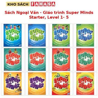 Sách Ngoại Văn - Giáo trình Super Minds Starter, Level 1- 5