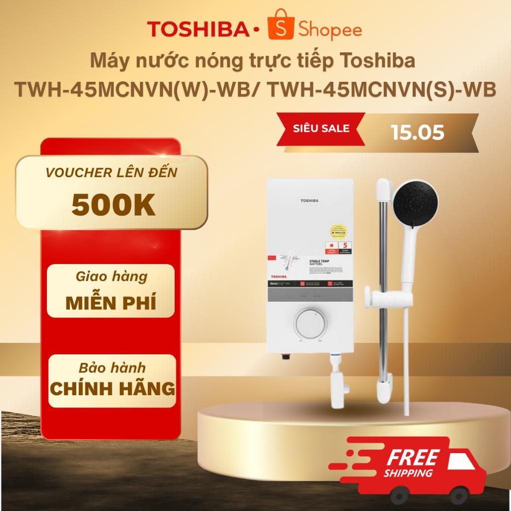 (Shopee - Giao lắp 0đ HN HCM) Máy nước nóng trực tiếp Toshiba TWH-45MCNVN(W)-WB/ TWH-45MCNVN(S)-WB