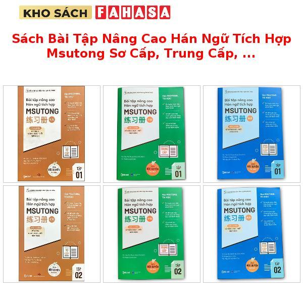 Sách Bài Tập Nâng Cao Hán Ngữ Tích Hợp Msutong Sơ Cấp, Trung Cấp, Cao Cấp - Tập 1,2 (Đủ bộ)