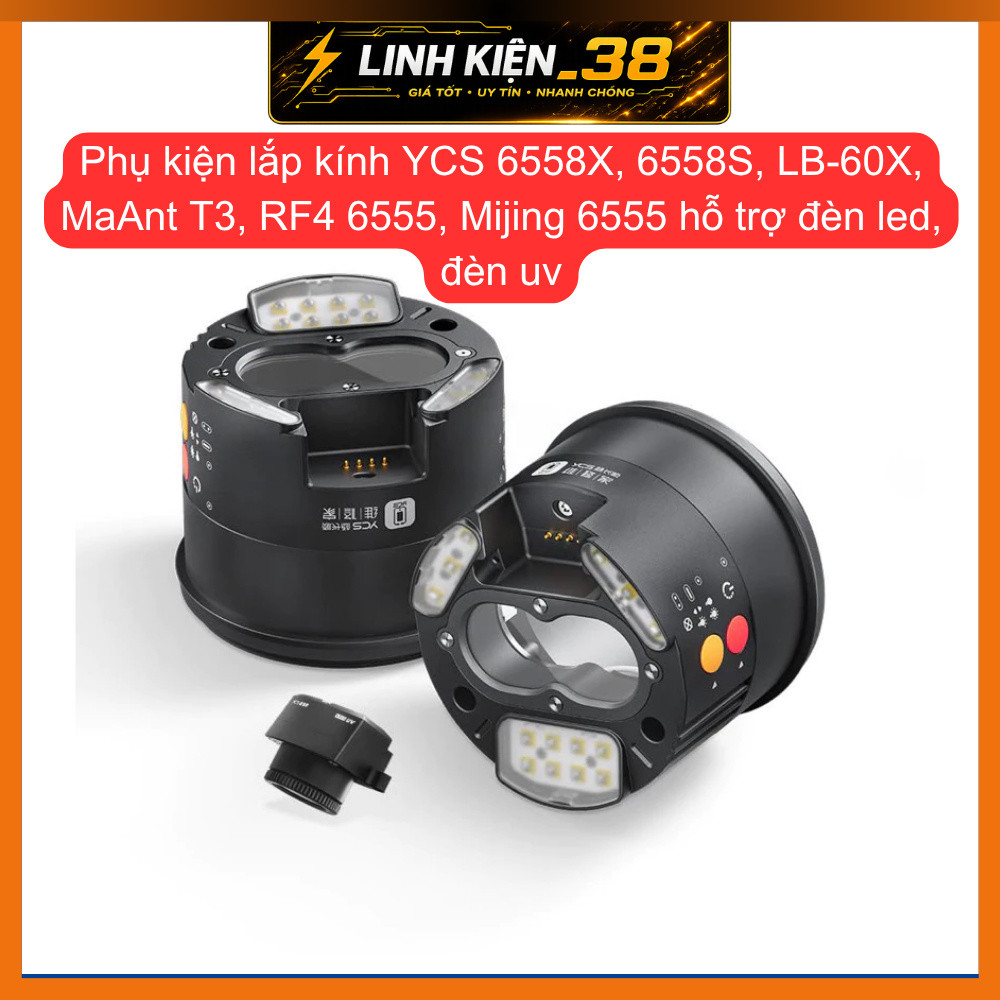 Phụ kiện lắp kính YCS 6558X, 6558S, LB-60X, MaAnt T3, RF4 6555, Mijing 6555 hỗ trợ đèn led, đèn uv. 