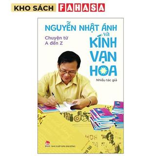 Sách - Nguyễn Nhật Ánh Và Kính Vạn Hoa - Chuyện Từ A Đến Z